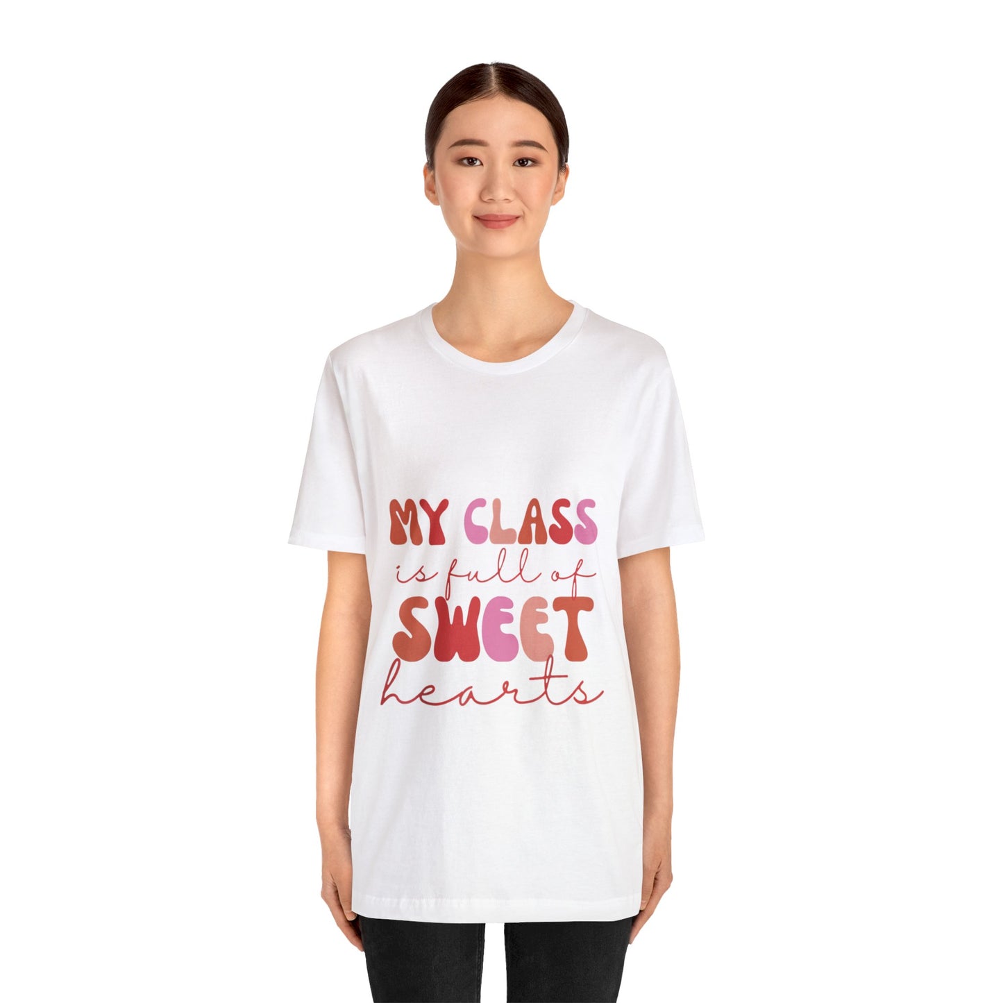My Class is Full of Sweethearts Unisex Jersey Short Sleeve Tee