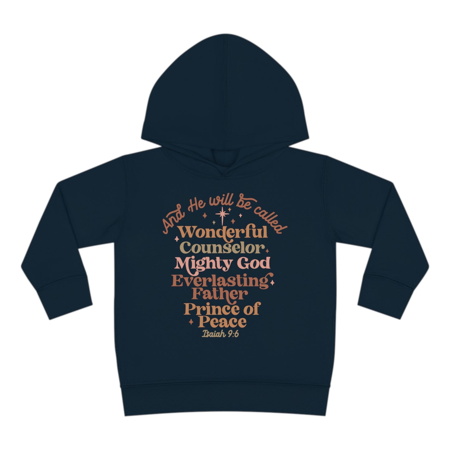 And He Will Be Called Toddler Pullover Fleece Hoodie
