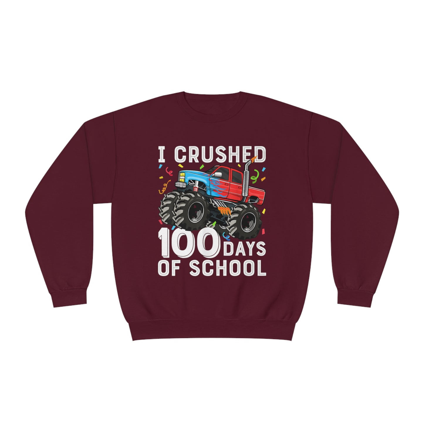 I Crushed 100 Days Unisex NuBlend® Crewneck Sweatshirt