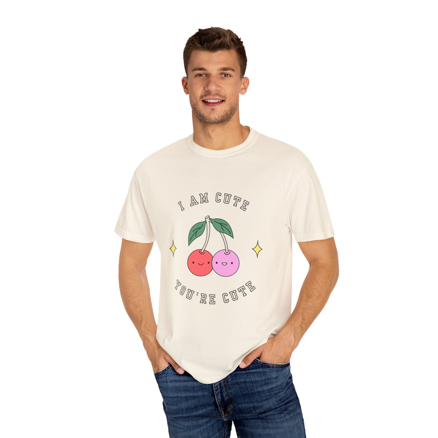 I am Cute You're Cute Unisex Garment-Dyed T-shirt
