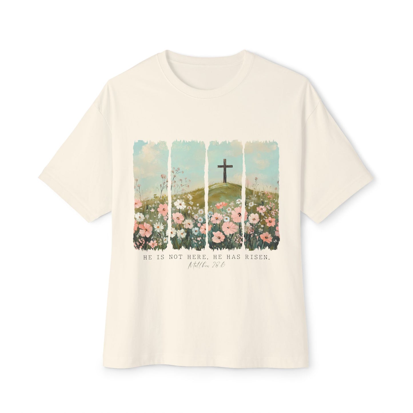 Christian Inspirational Oversized Tee - "He Is Not Here, He Has Risen"