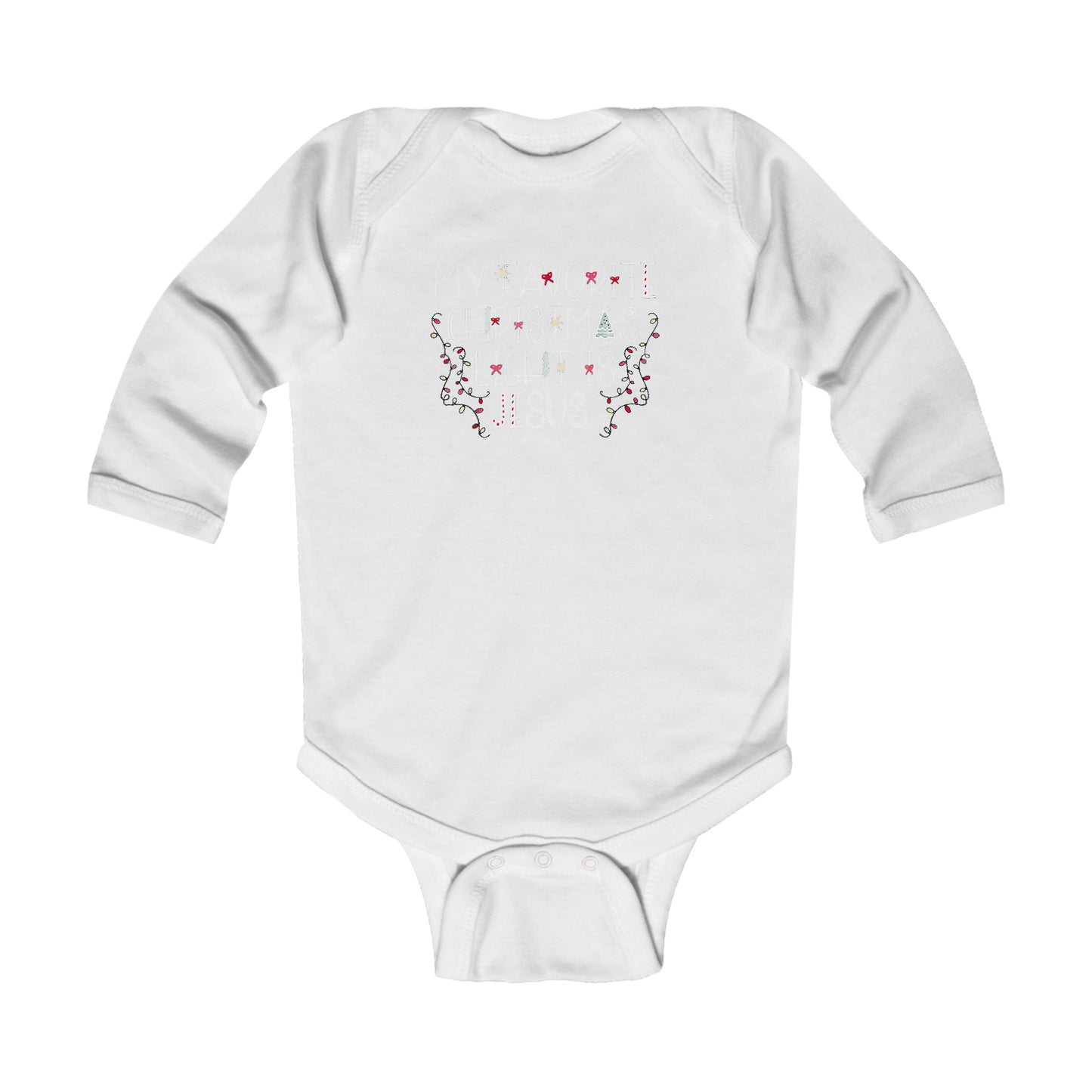 My Favorite Christmas Light is Jesus Infant Long Sleeve Bodysuit