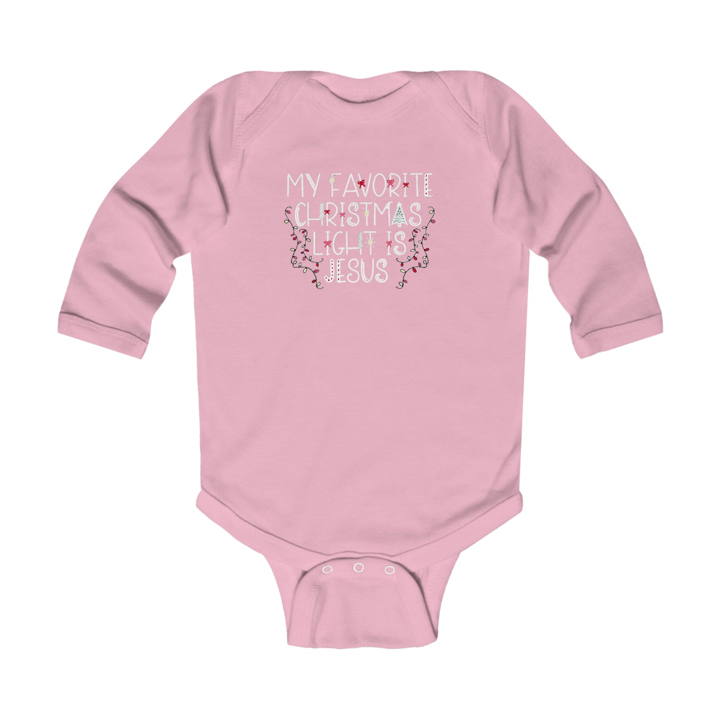 My Favorite Christmas Light is Jesus Infant Long Sleeve Bodysuit