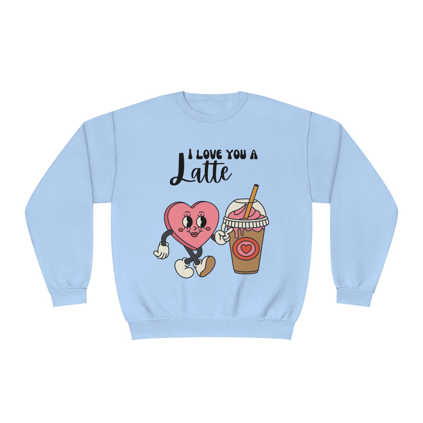 I Love You a Latte Unisex NuBlend® Crewneck Sweatshirt
