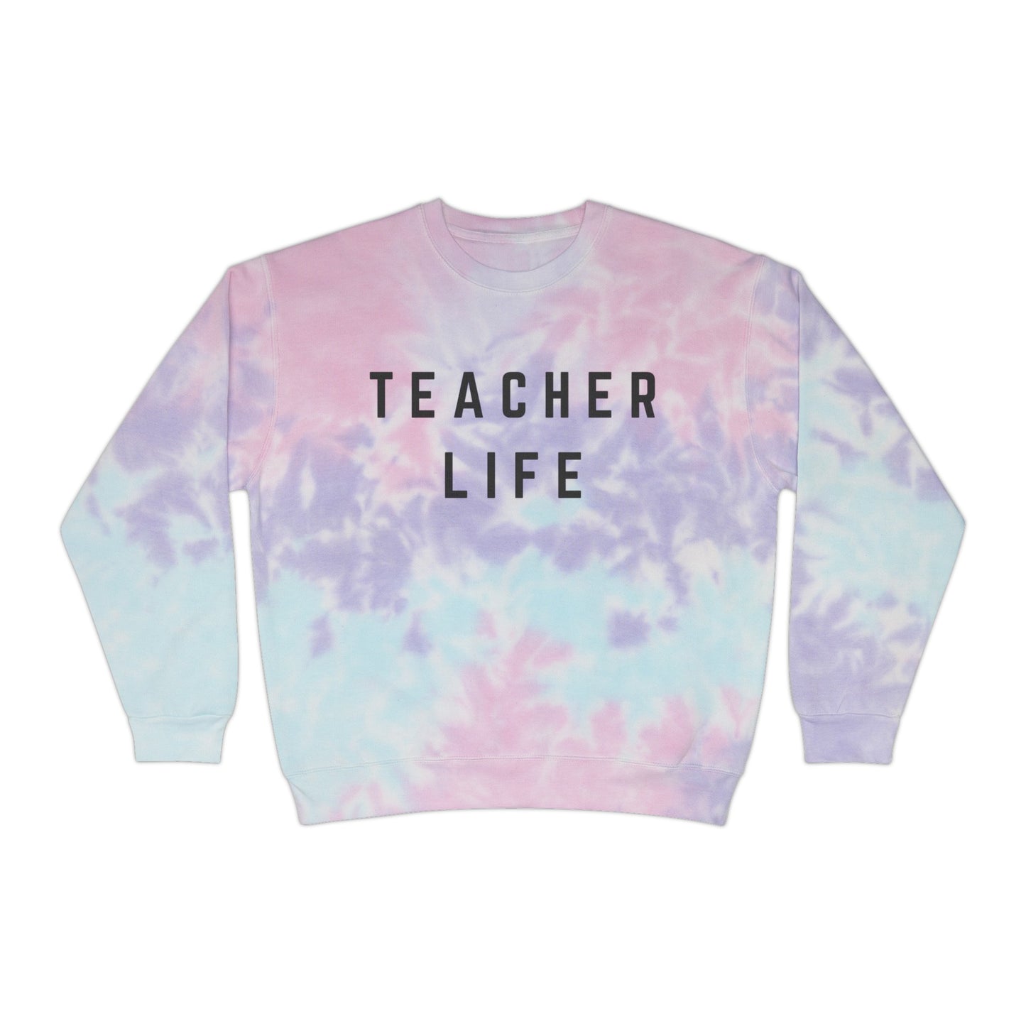 Teacher Life Unisex Tie-Dye Sweatshirt