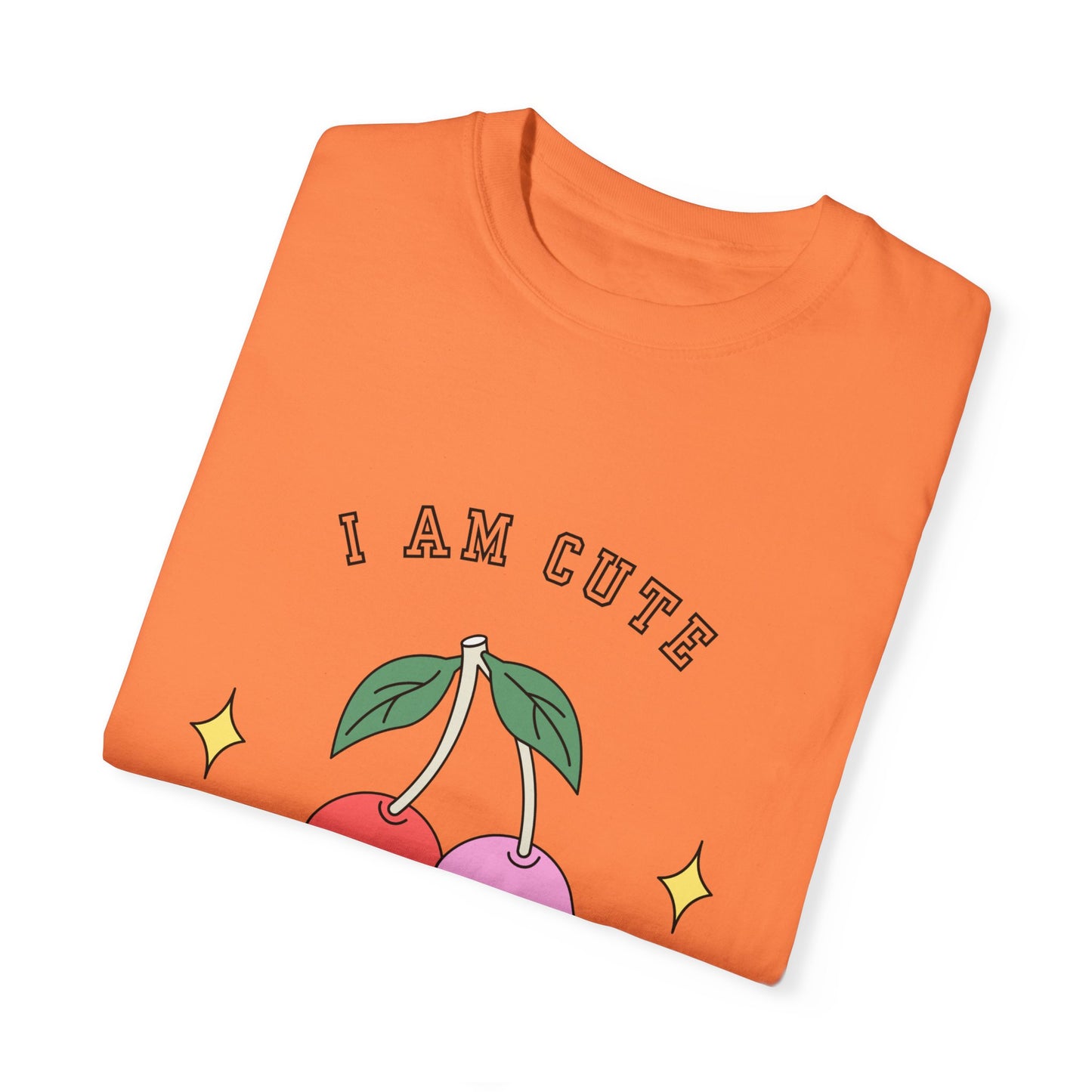 I am Cute You're Cute Unisex Garment-Dyed T-shirt