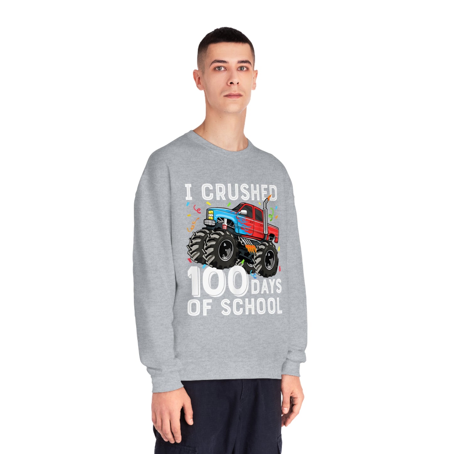 I Crushed 100 Days Unisex NuBlend® Crewneck Sweatshirt