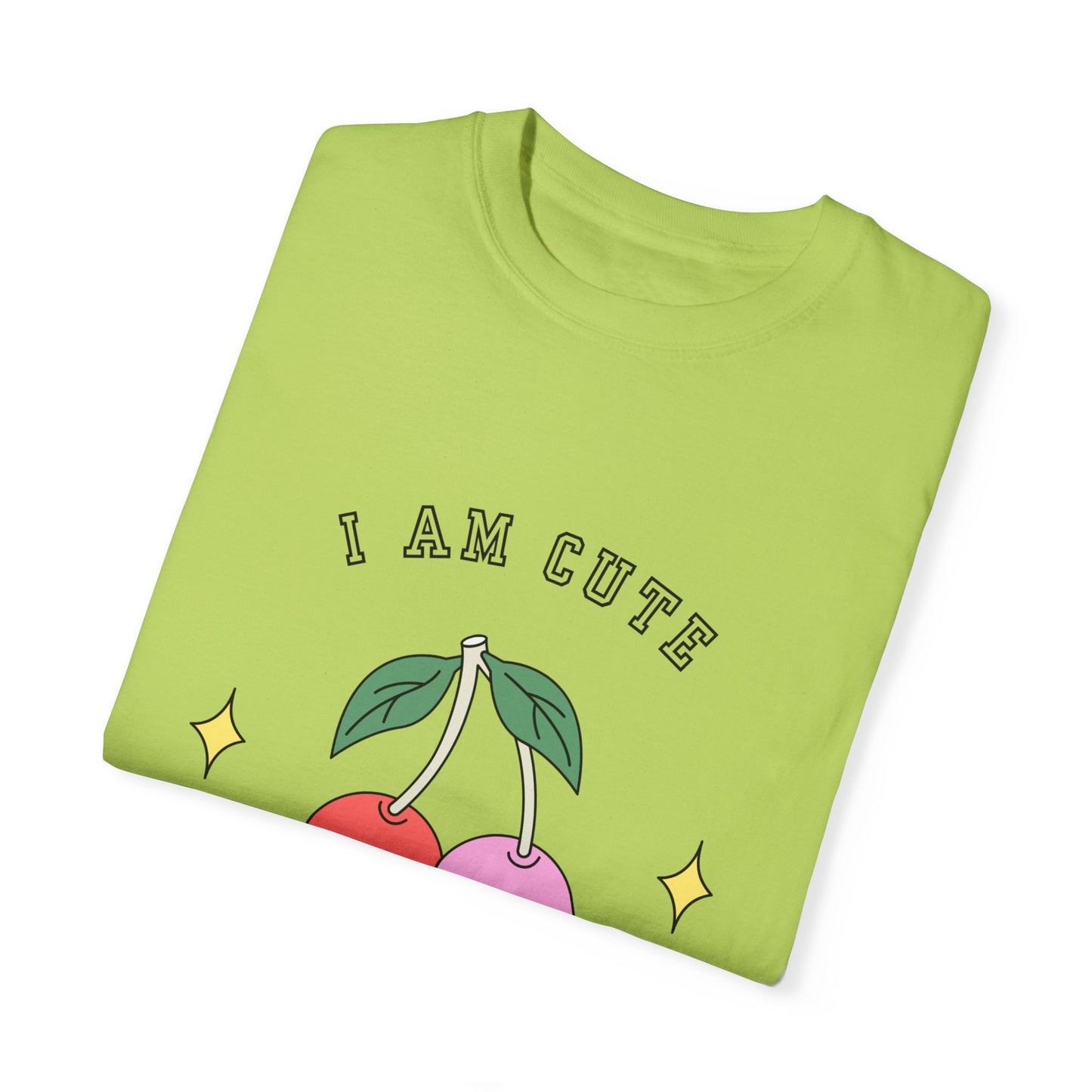 I am Cute You're Cute Unisex Garment-Dyed T-shirt
