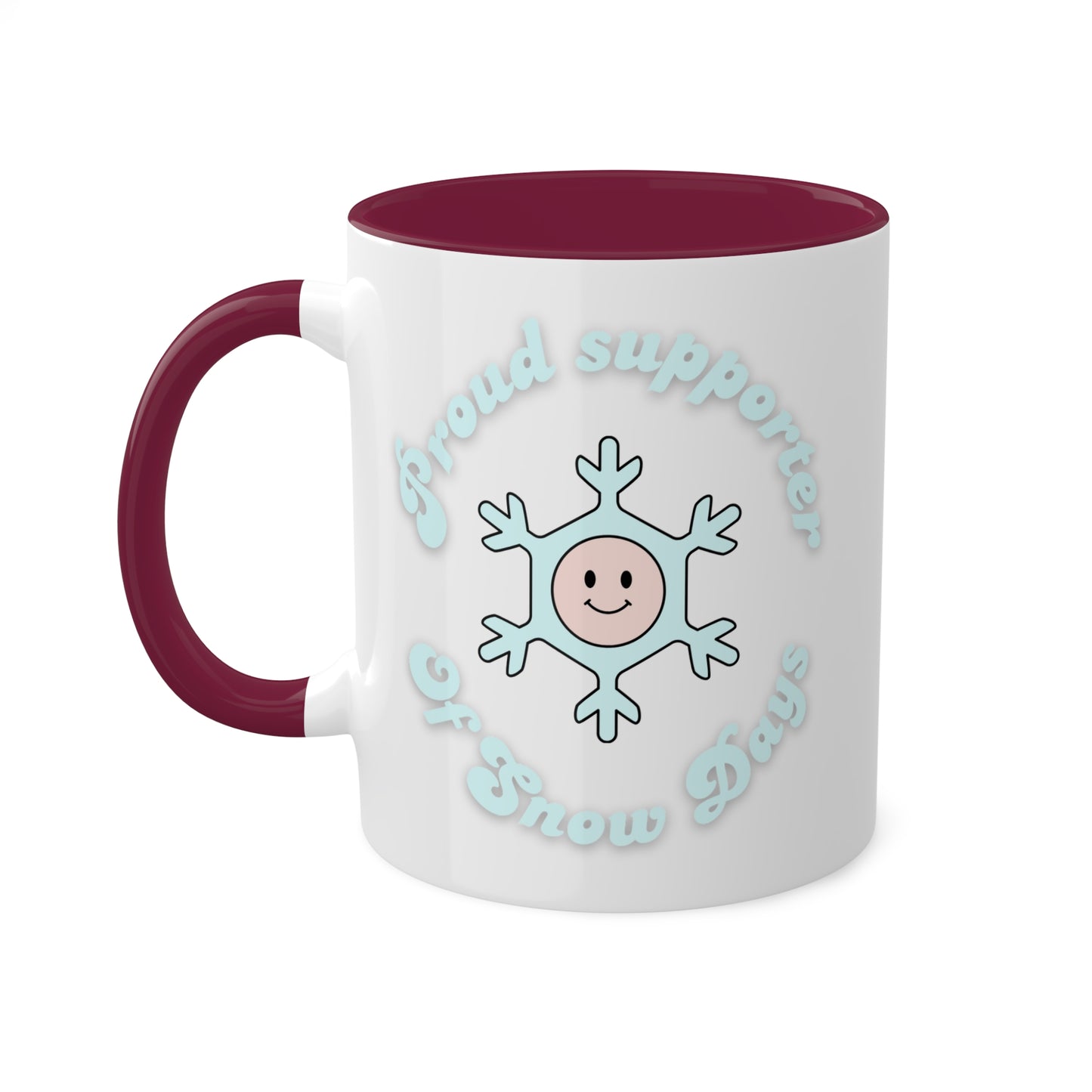Proud Supporter of Snow Days Colorful Mug, 11oz