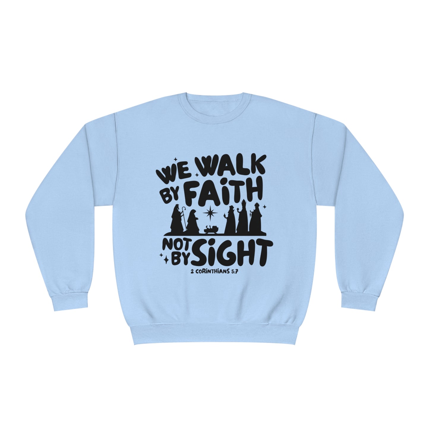 We Walk By Faith Not By Sight Black Unisex NuBlend® Crewneck Sweatshirt