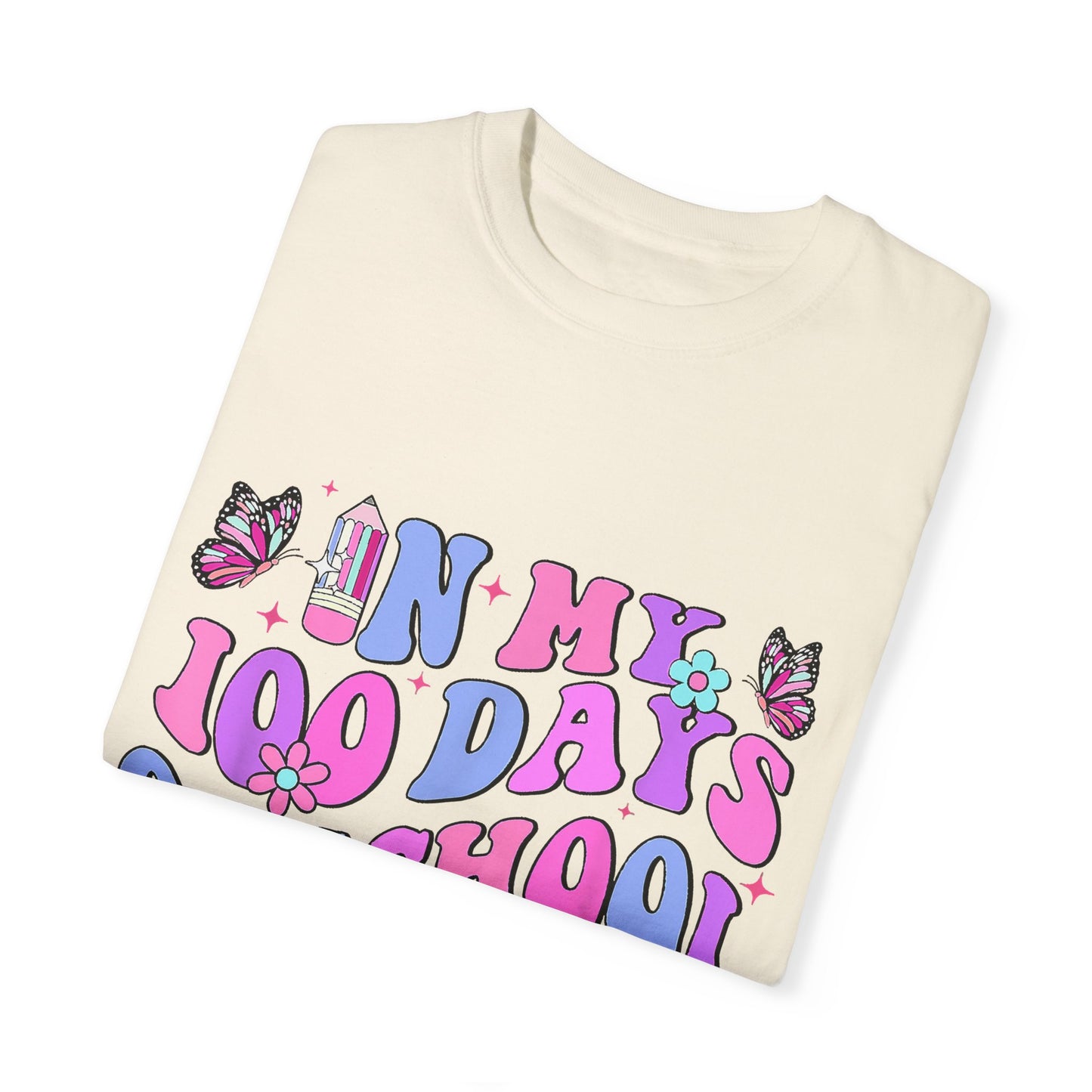 In My 100 Days of School Era 2 Unisex Garment-Dyed T-shirt