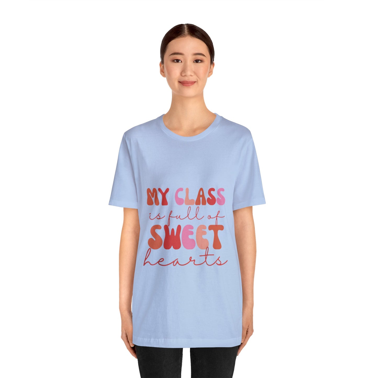 My Class is Full of Sweethearts Unisex Jersey Short Sleeve Tee