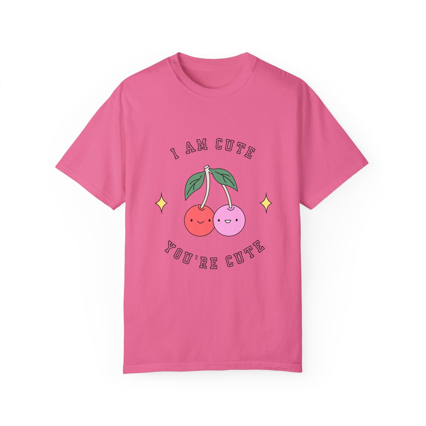 I am Cute You're Cute Unisex Garment-Dyed T-shirt