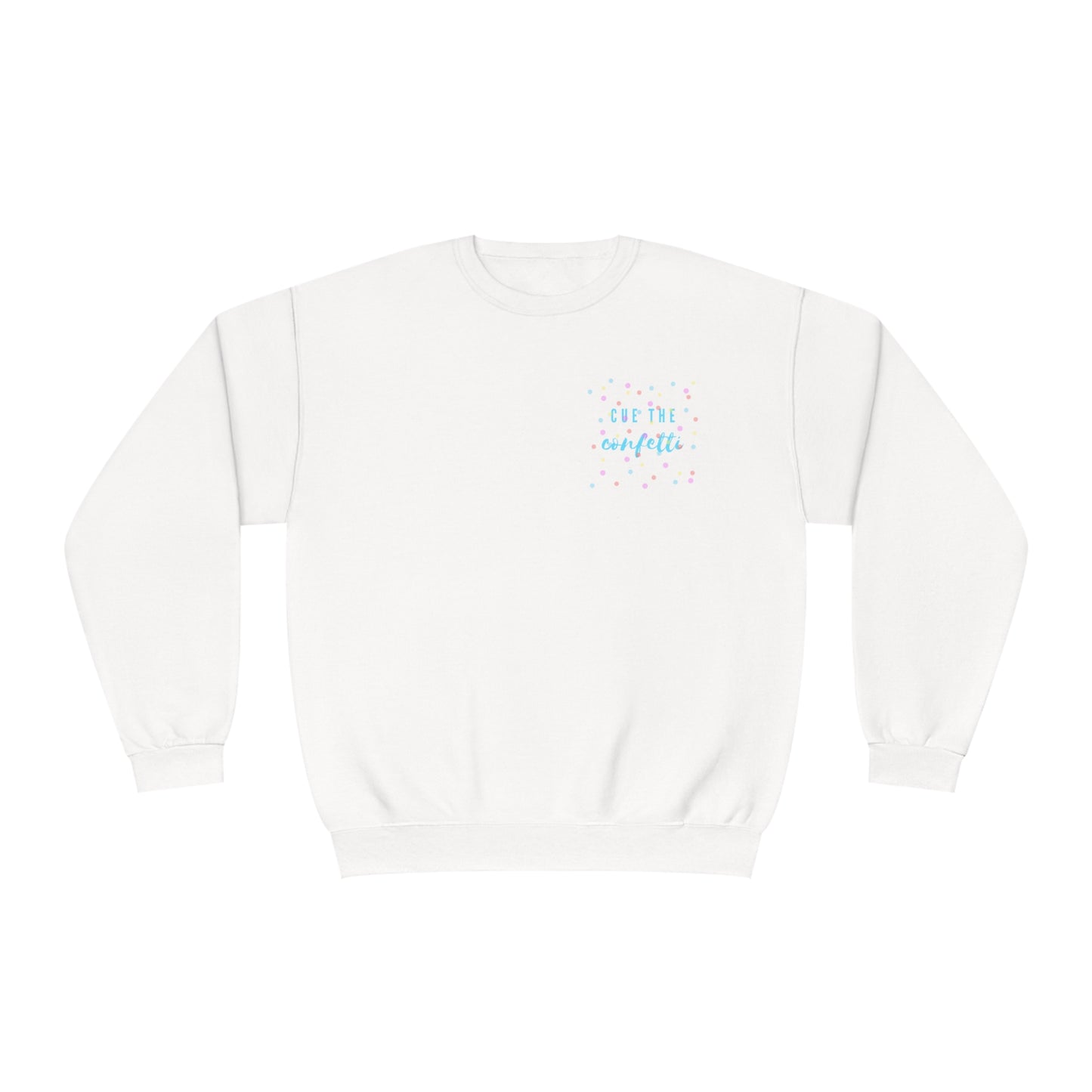 Cue the Confetti Blue Font Unisex NuBlend® Crewneck Sweatshirt