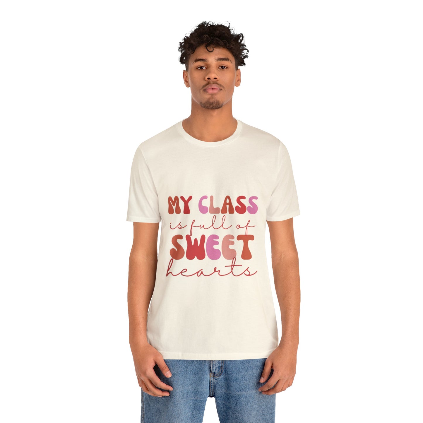 My Class is Full of Sweethearts Unisex Jersey Short Sleeve Tee