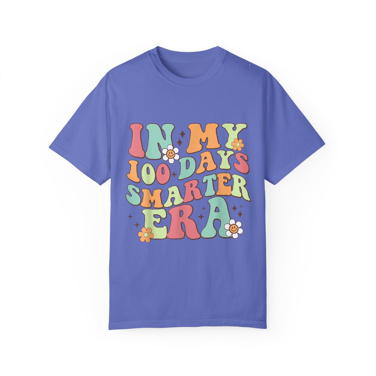In My 100 Days Smarter Era Unisex Garment-Dyed T-shirt