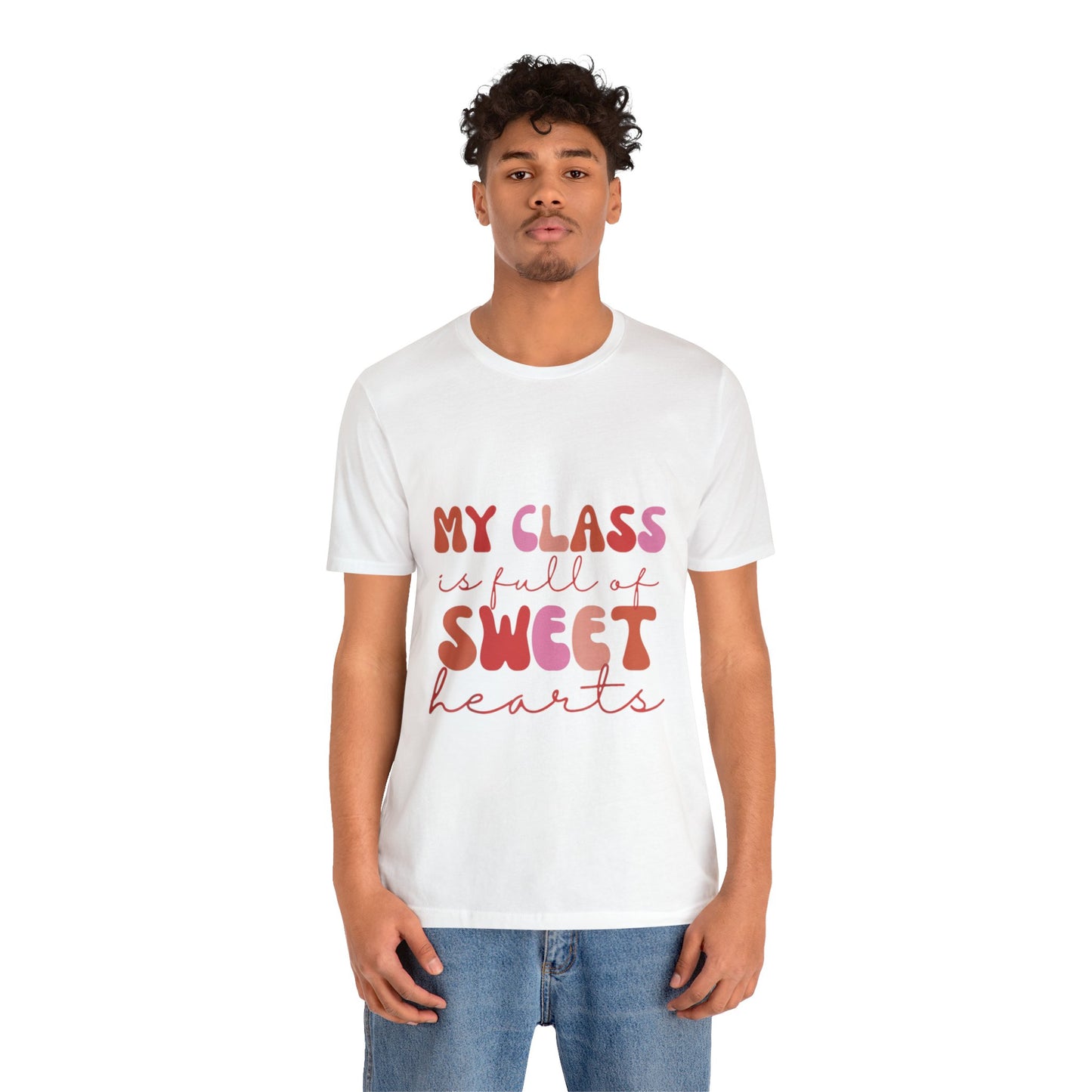My Class is Full of Sweethearts Unisex Jersey Short Sleeve Tee