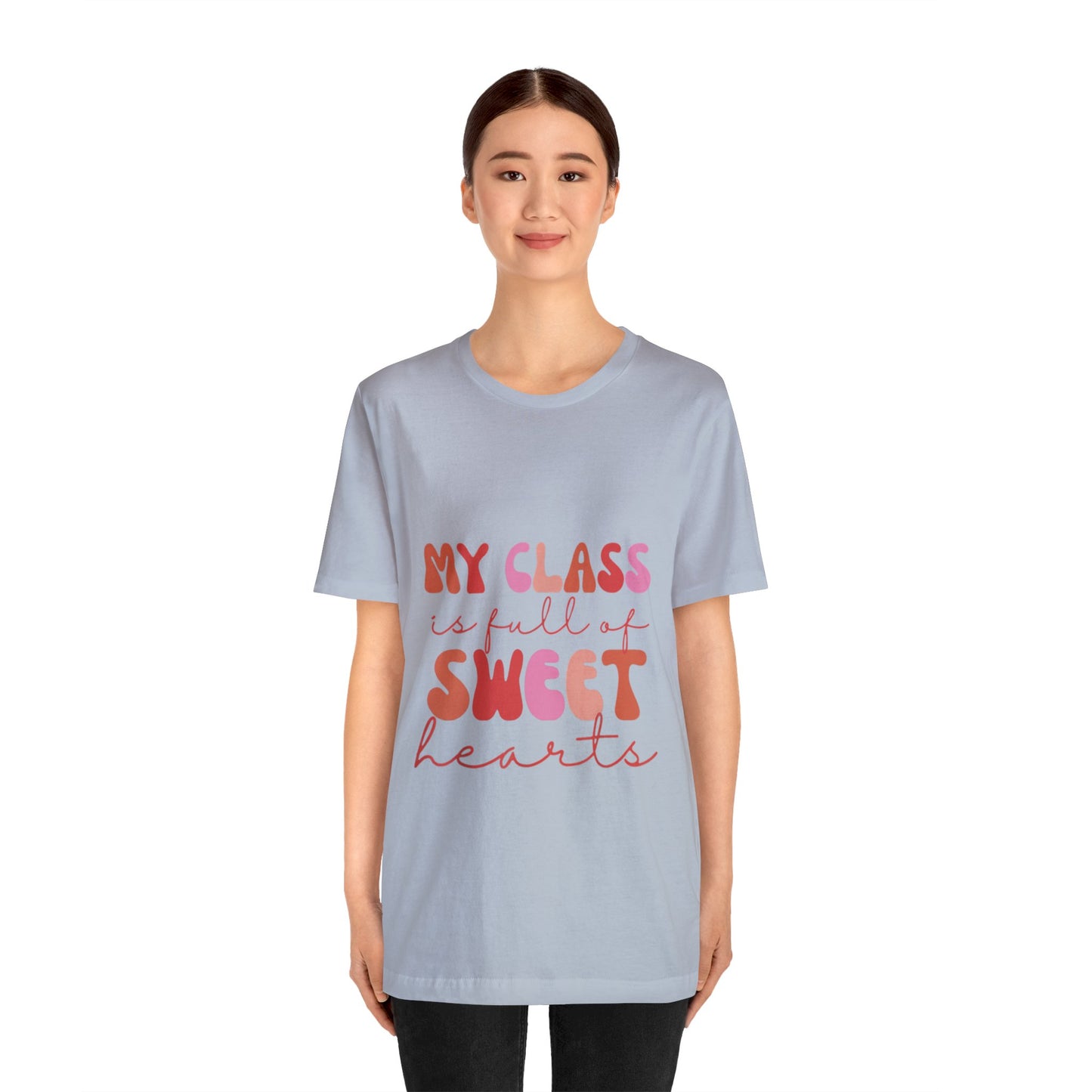 My Class is Full of Sweethearts Unisex Jersey Short Sleeve Tee