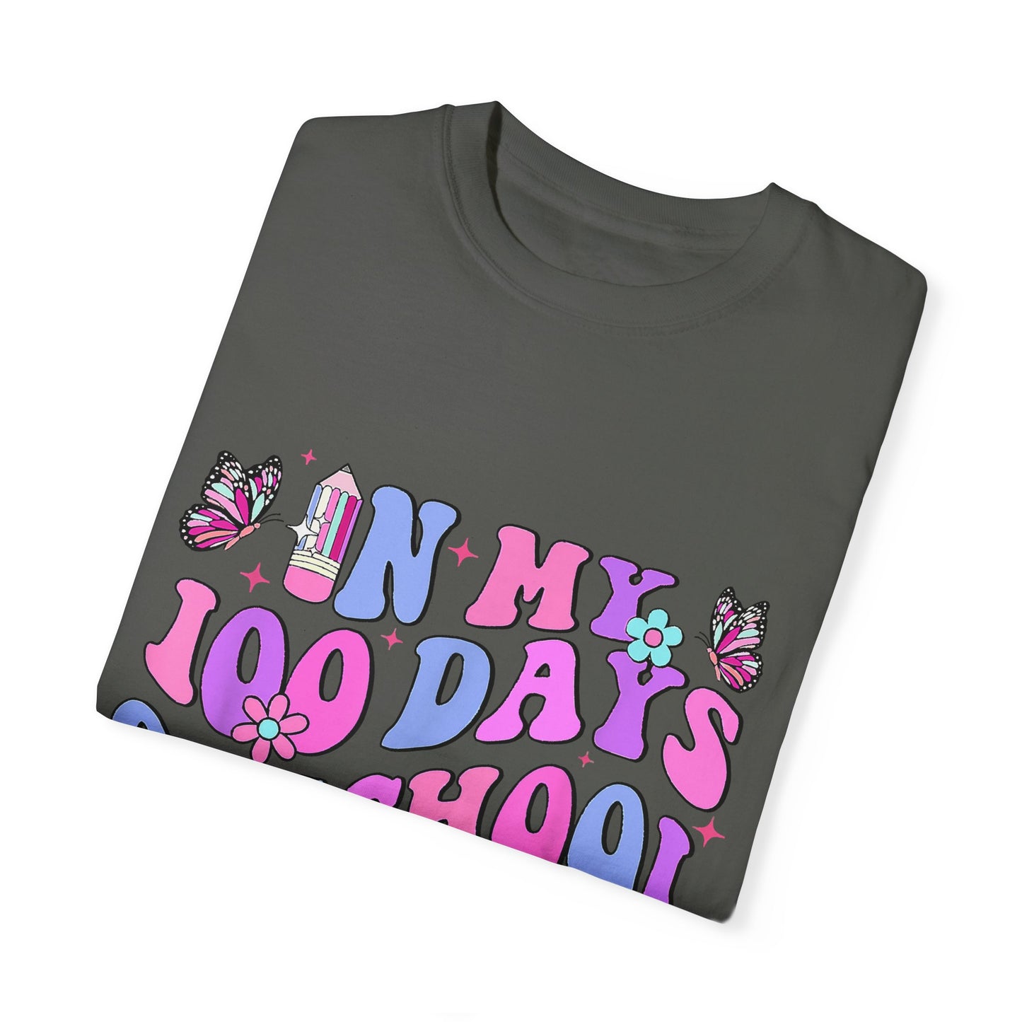 In My 100 Days of School Era 2 Unisex Garment-Dyed T-shirt