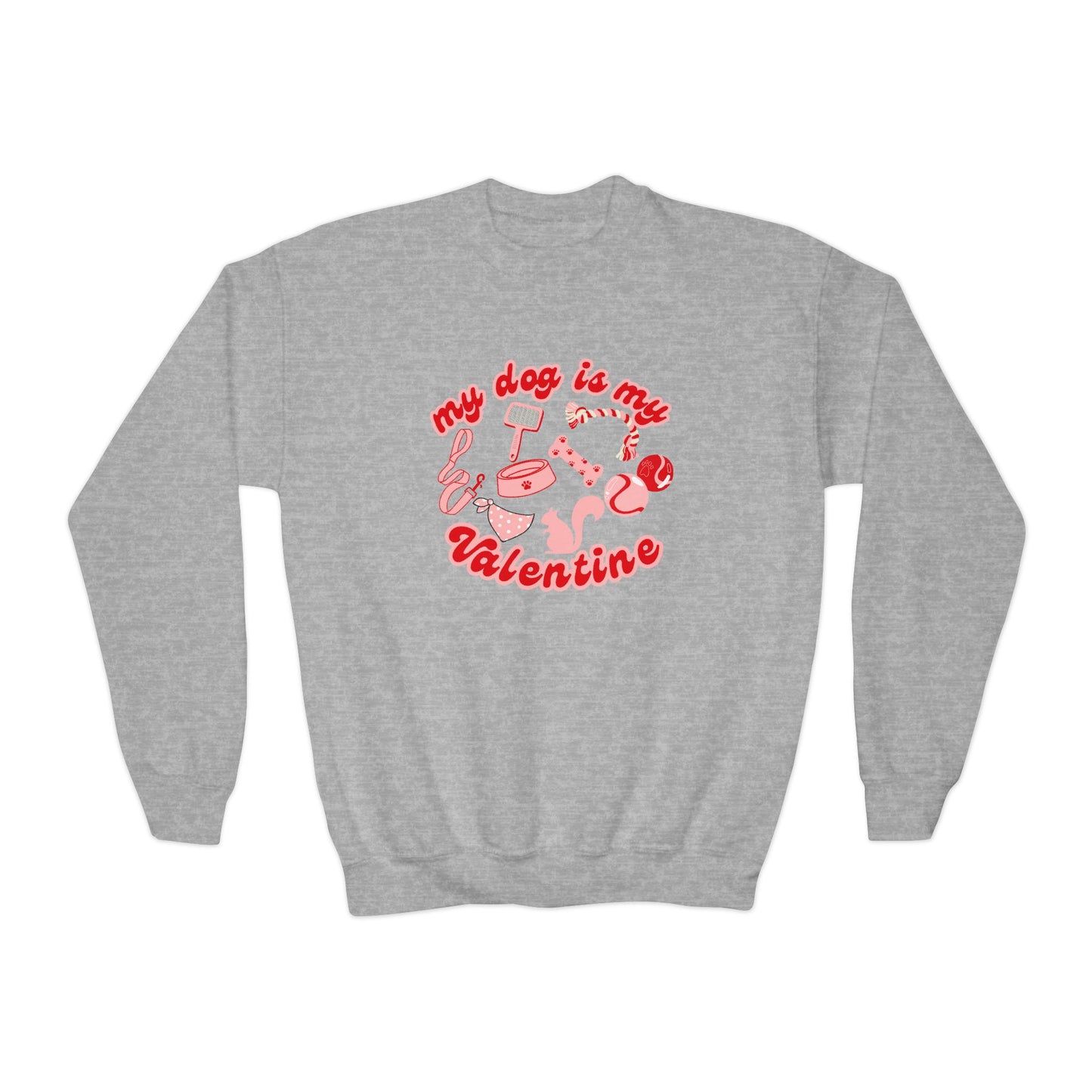 My Dog Is My Valentine Youth Crewneck Sweatshirt