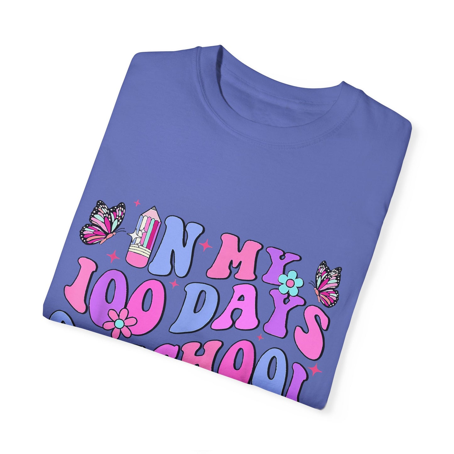 In My 100 Days of School Era 2 Unisex Garment-Dyed T-shirt