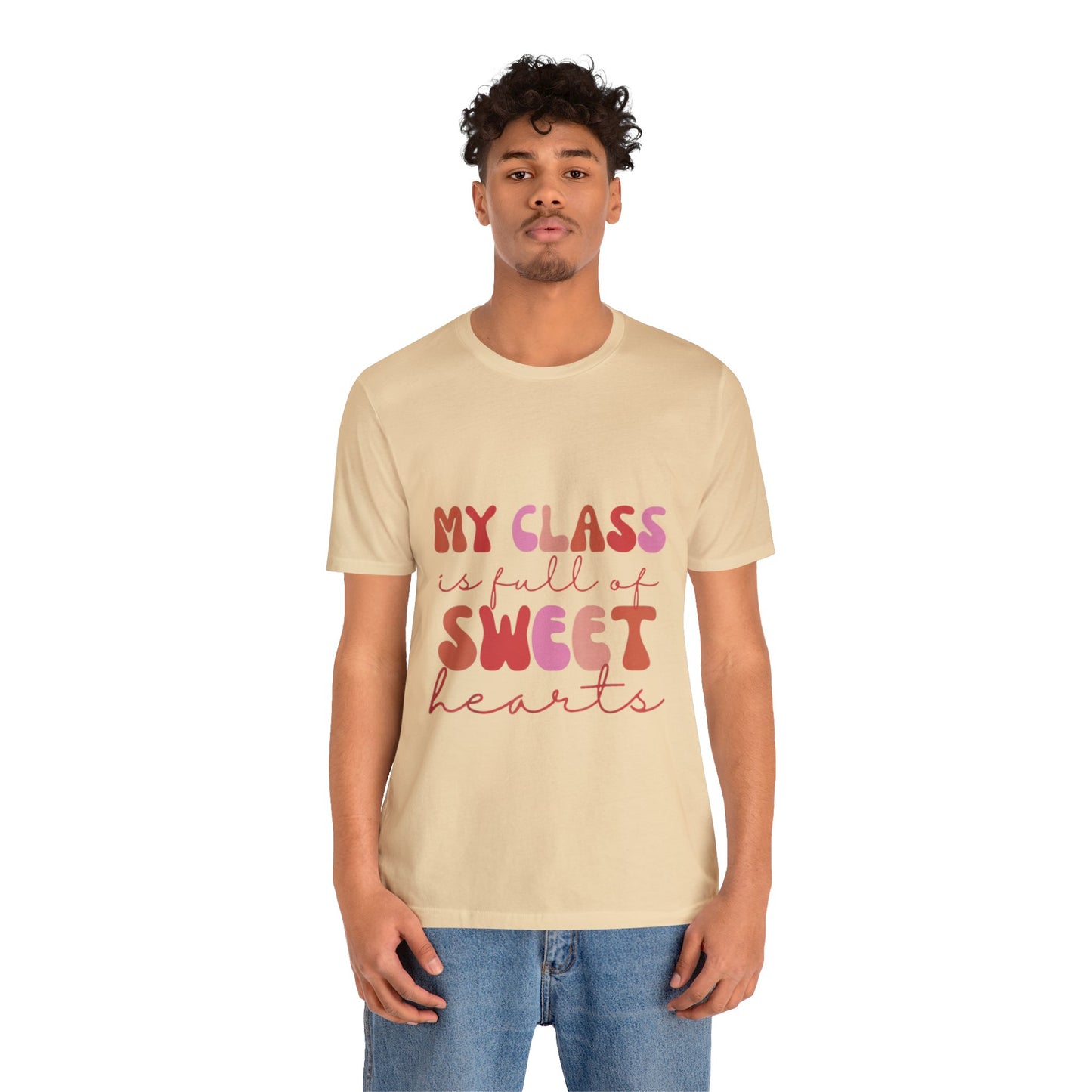 My Class is Full of Sweethearts Unisex Jersey Short Sleeve Tee