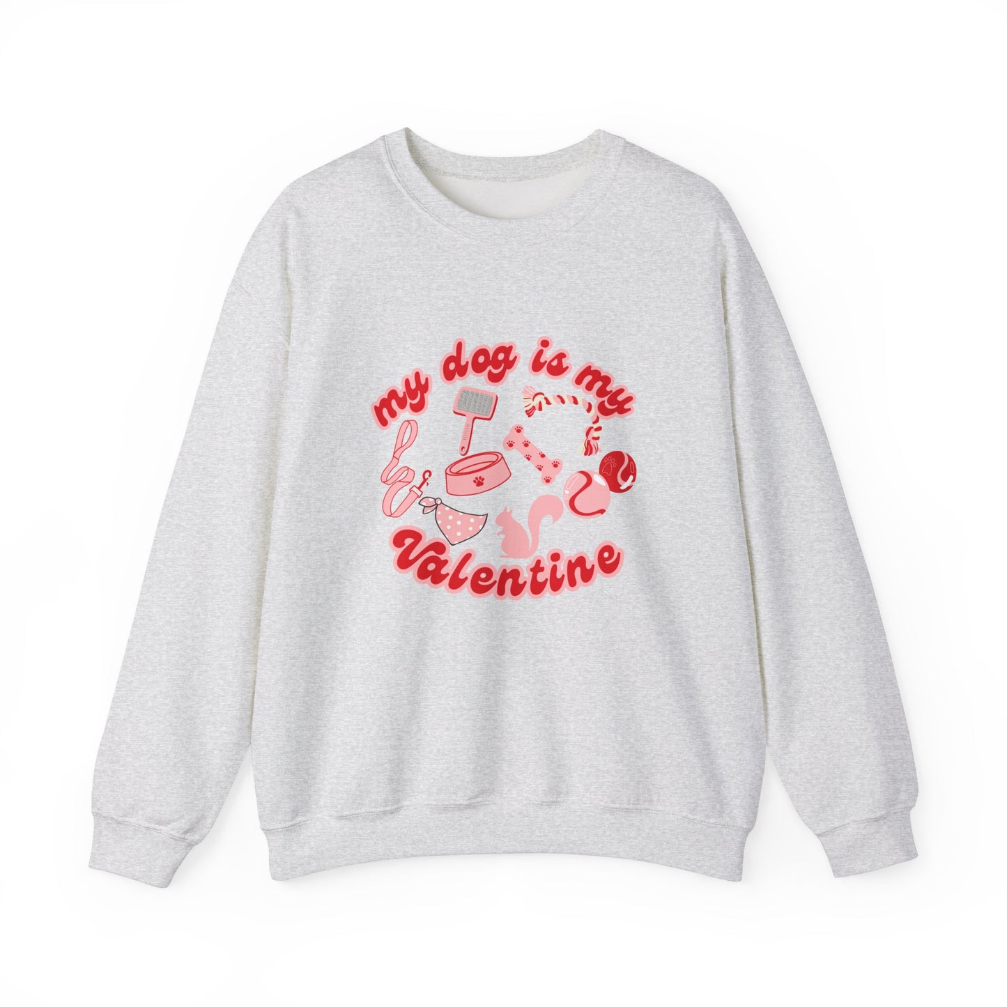 My Dog Is My Valentine Unisex Heavy Blend™ Crewneck Sweatshirt