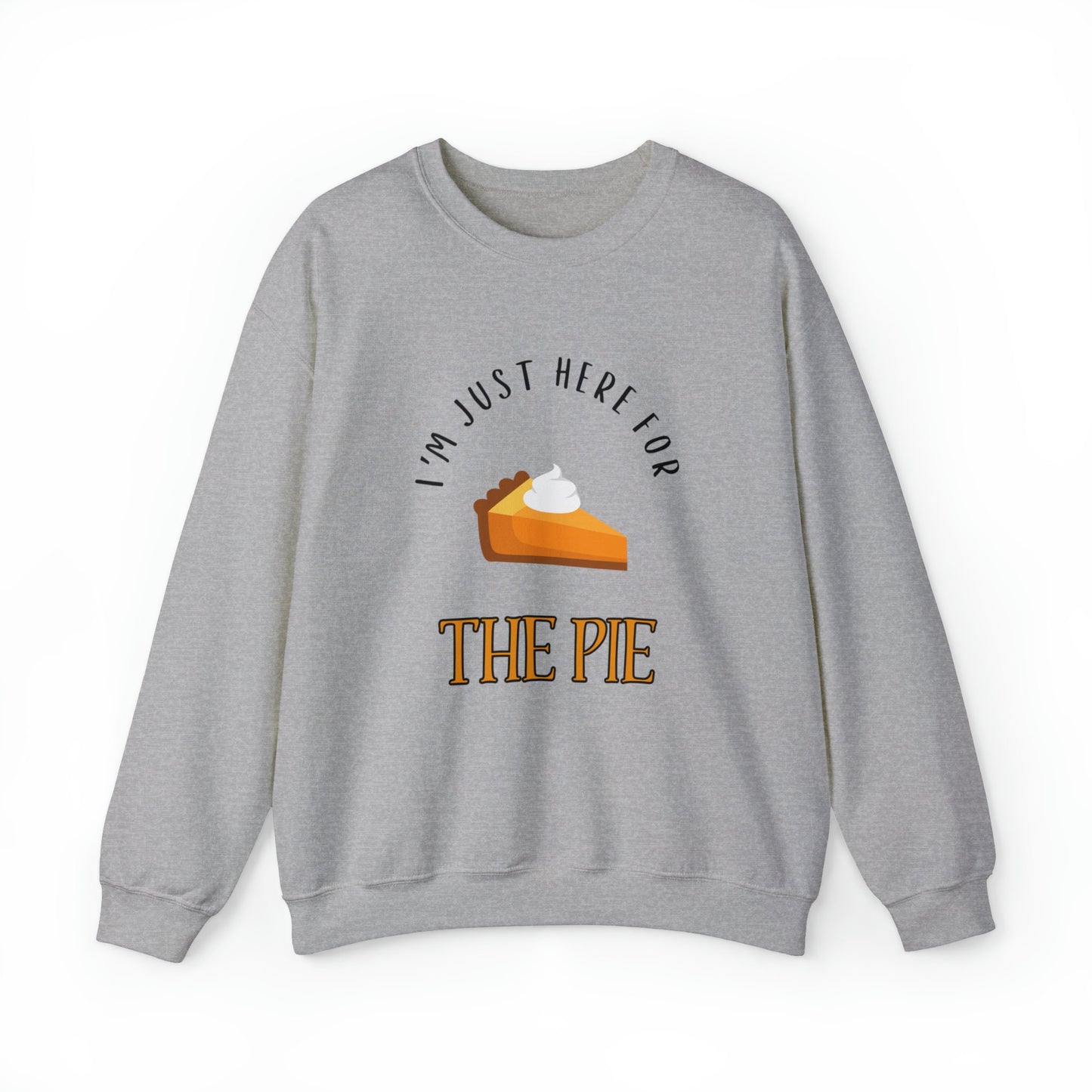I'm Just Here for the Pie Unisex Heavy Blend™ Crewneck Sweatshirt
