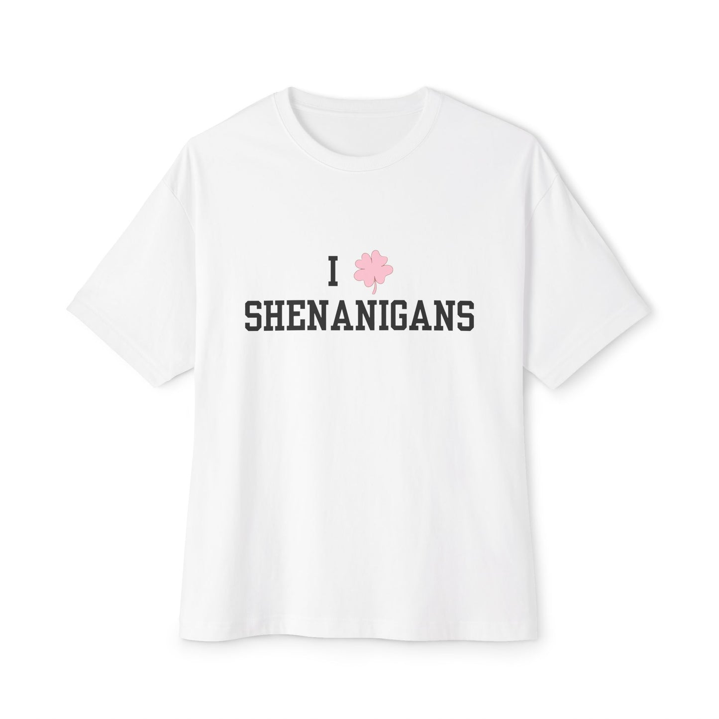 I <3 Shenanigans Black Font Unisex Oversized Boxy Tee