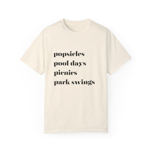 Popsicles Pool Days Picnics Park Swings Unisex Garment-Dyed T-shirt