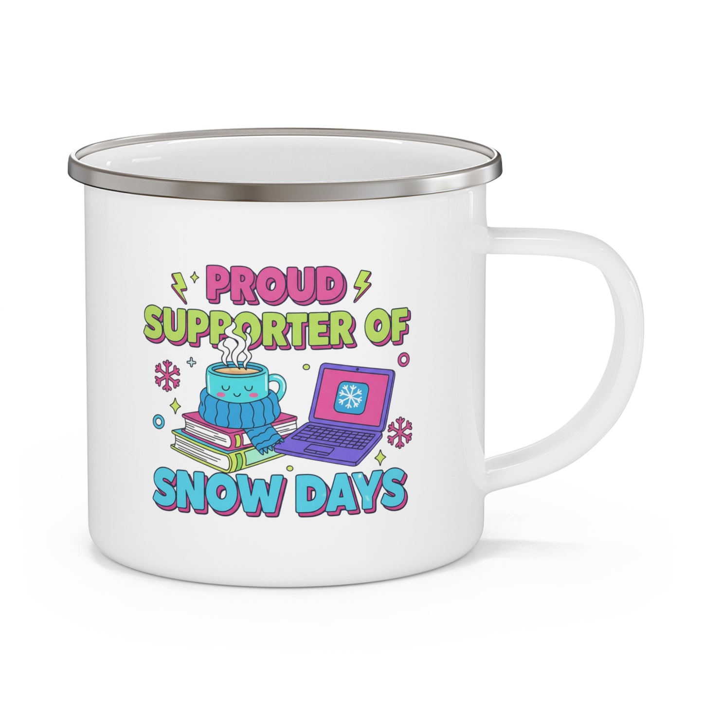 Enamel Mug — "Proud Supporter of Snow Days" Camping Coffee Cup