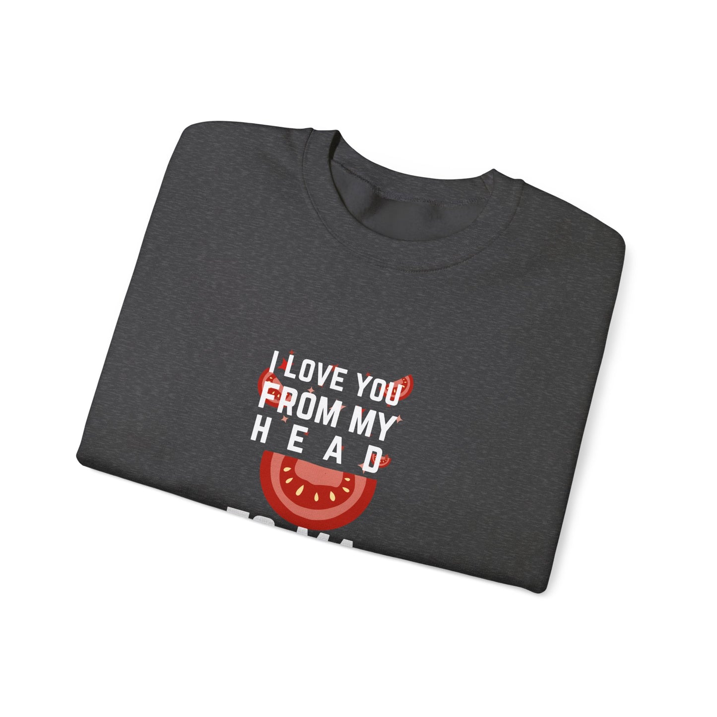 I Love You From My Head To My Toes Unisex Heavy Blend™ Crewneck Sweatshirt