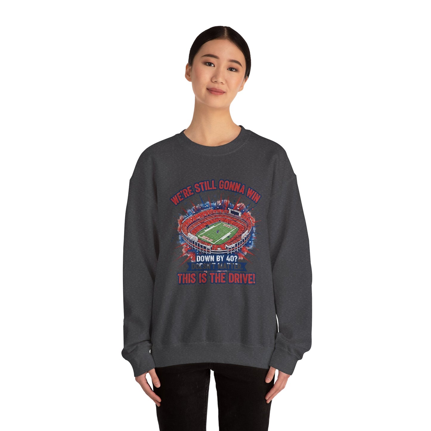Crewneck Sweatshirt — 'We're Still Gonna Win' Stadium Football