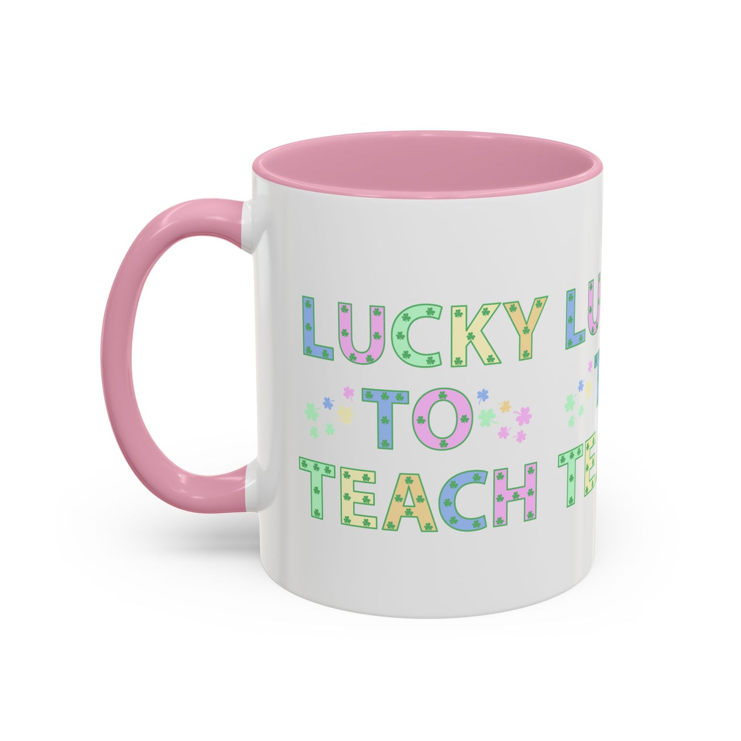 Lucky to Teach Colorful Mugs (11oz, 15oz)