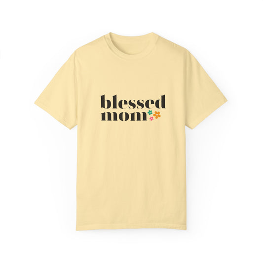 Blessed Mom Unisex Garment-Dyed T-shirt