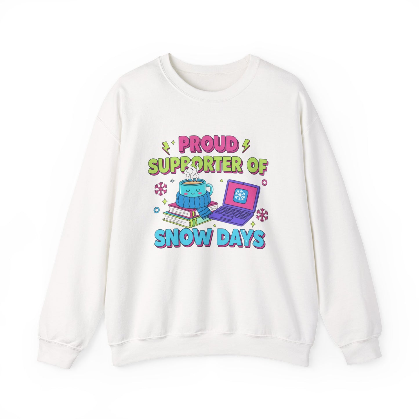 Crewneck Sweatshirt — "Proud Supporter of Snow Days" Cozy Winter Graphic