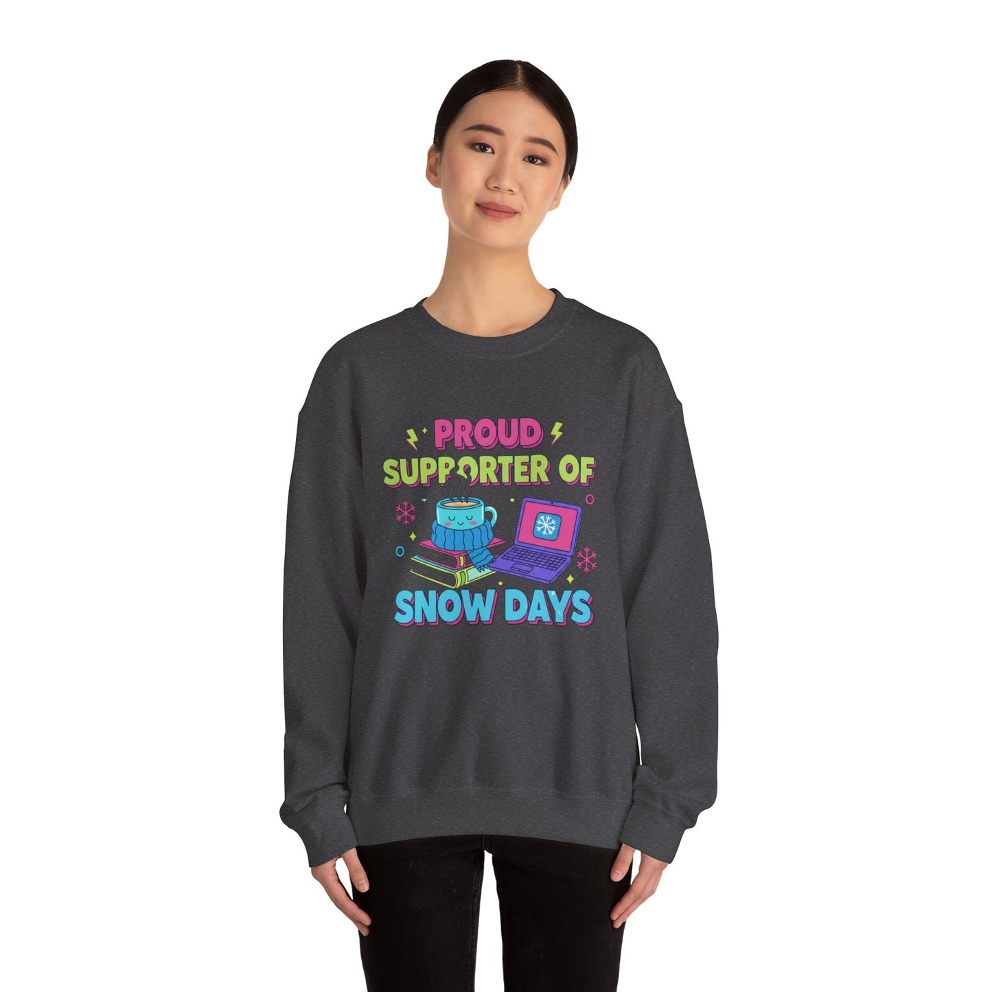 Crewneck Sweatshirt — "Proud Supporter of Snow Days" Cozy Winter Graphic