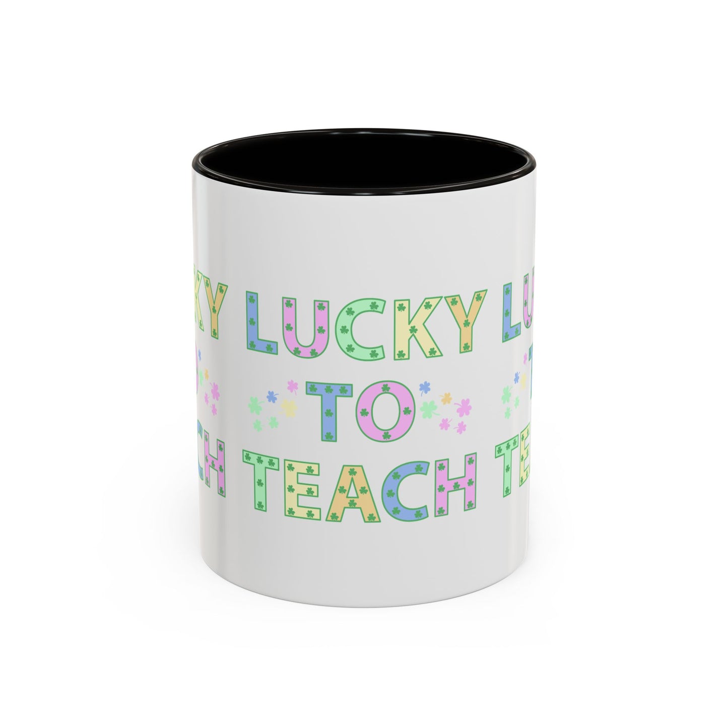 Lucky to Teach Colorful Mugs (11oz, 15oz)