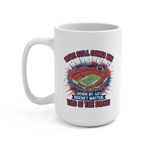 ‘We’re Still Gonna Win’ Football Stadium Fan 15 oz Mug