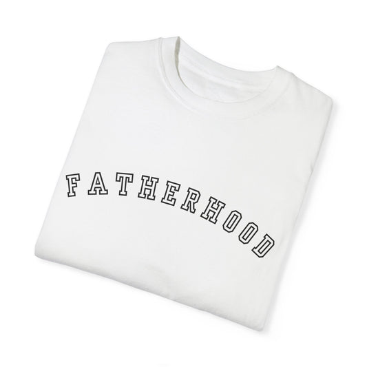 Fatherhood Unisex Garment-Dyed T-shirt