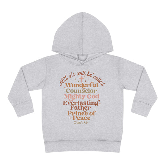And He Will Be Called Toddler Pullover Fleece Hoodie