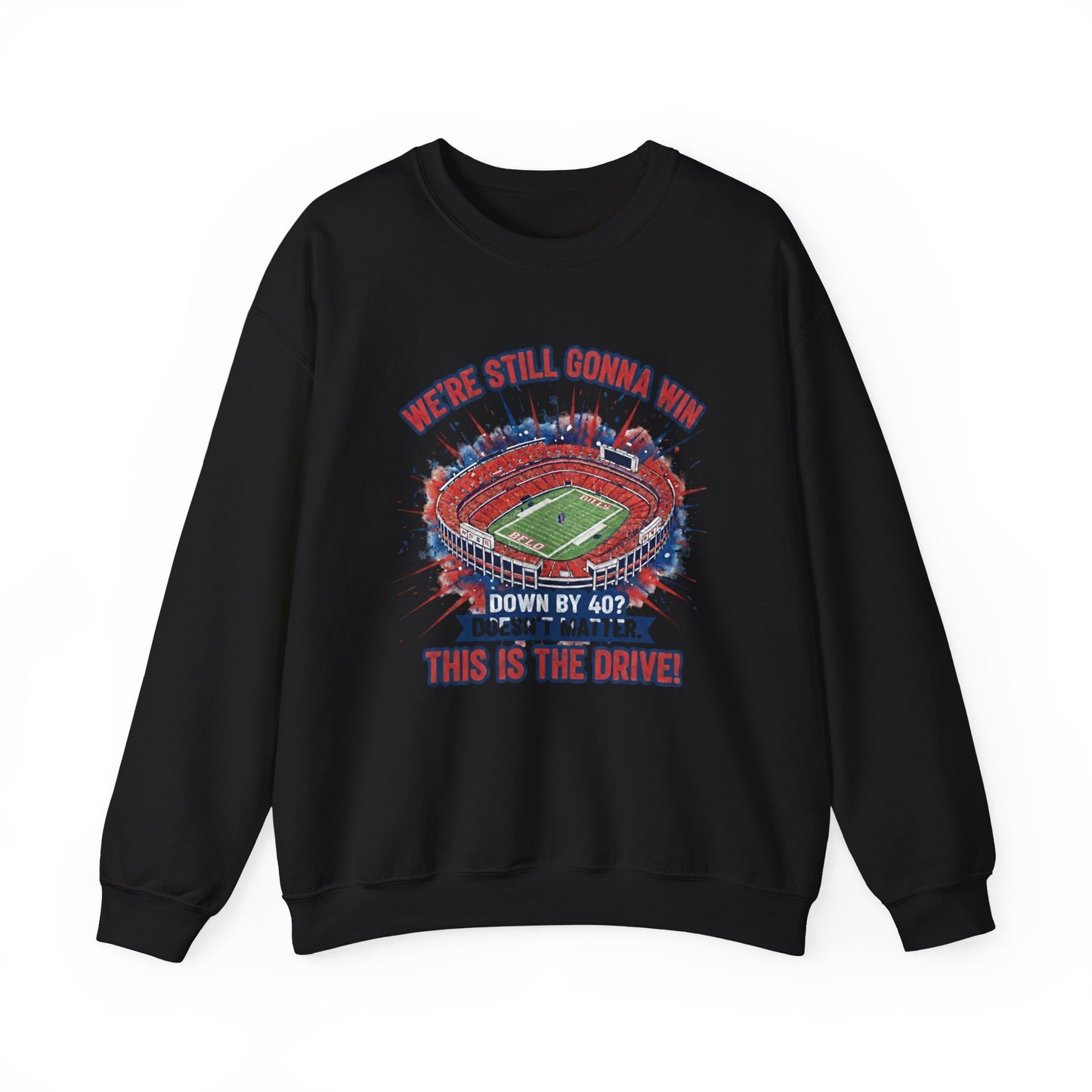 Crewneck Sweatshirt — 'We're Still Gonna Win' Stadium Football