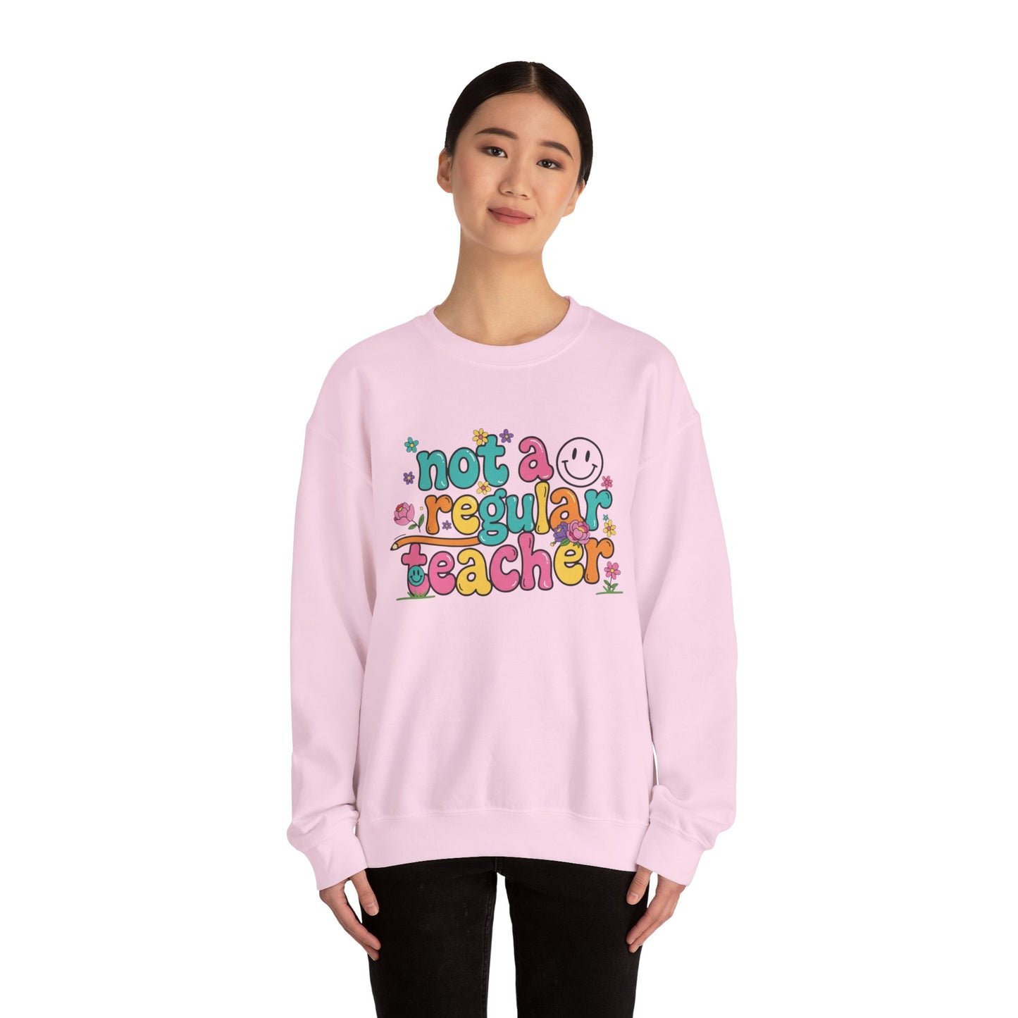 Not a Regular Teacher Sweatshirt — Funny Teacher Crewneck