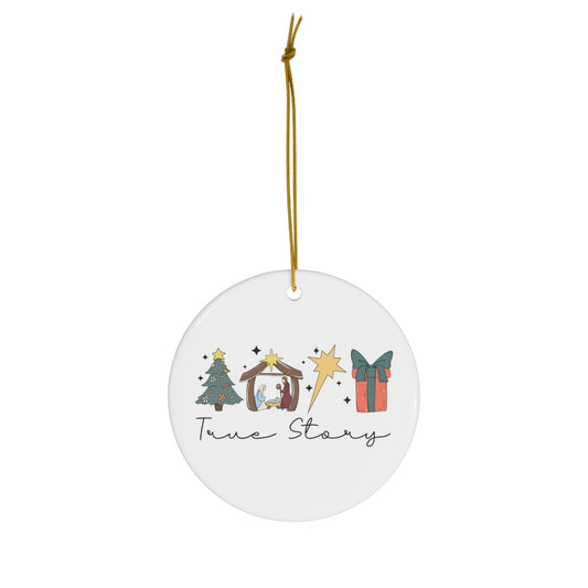 True Story Ceramic Ornament, 4 Shapes
