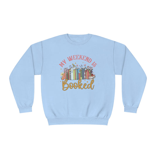 My Weekend Is Booked Unisex NuBlend® Crewneck Sweatshirt