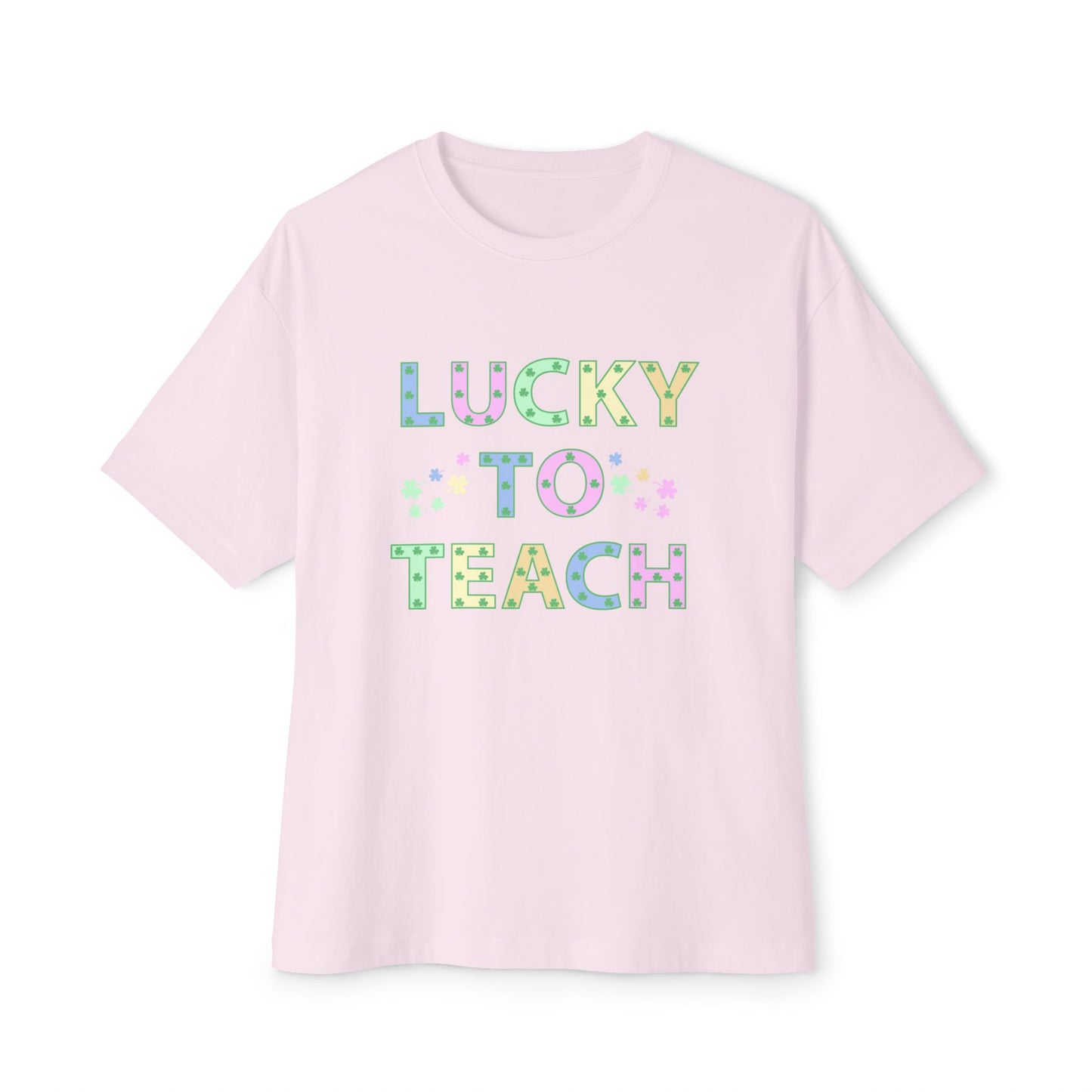 Lucky to Teach Unisex Oversized Boxy Tee