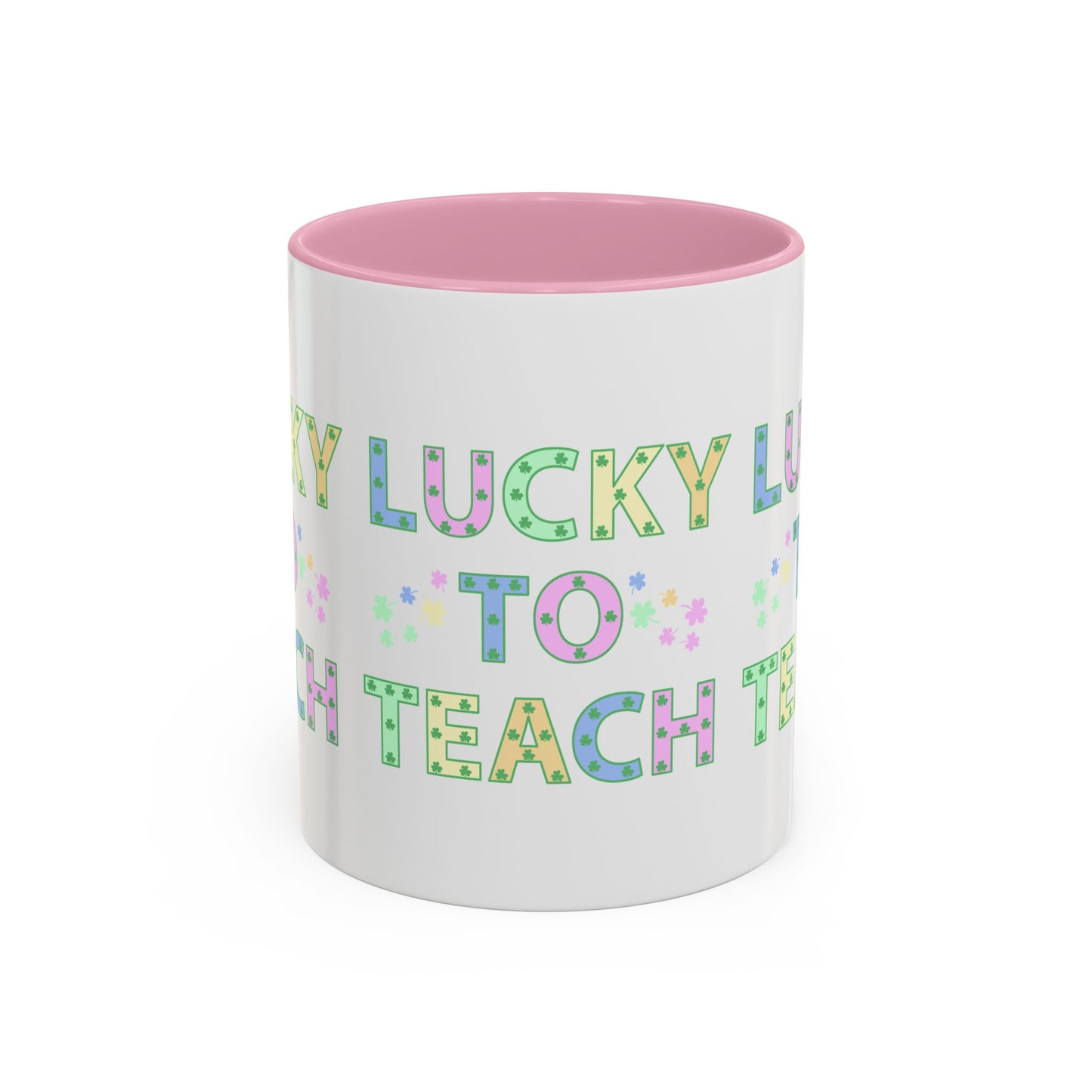 Lucky to Teach Colorful Mugs (11oz, 15oz)