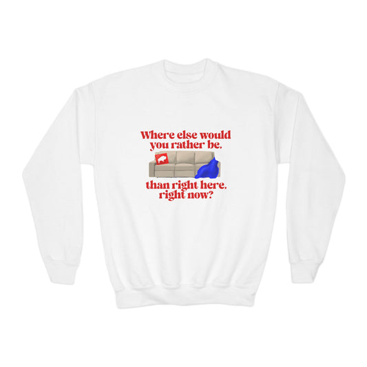 Where else would you rather be? Youth Crewneck Sweatshirt