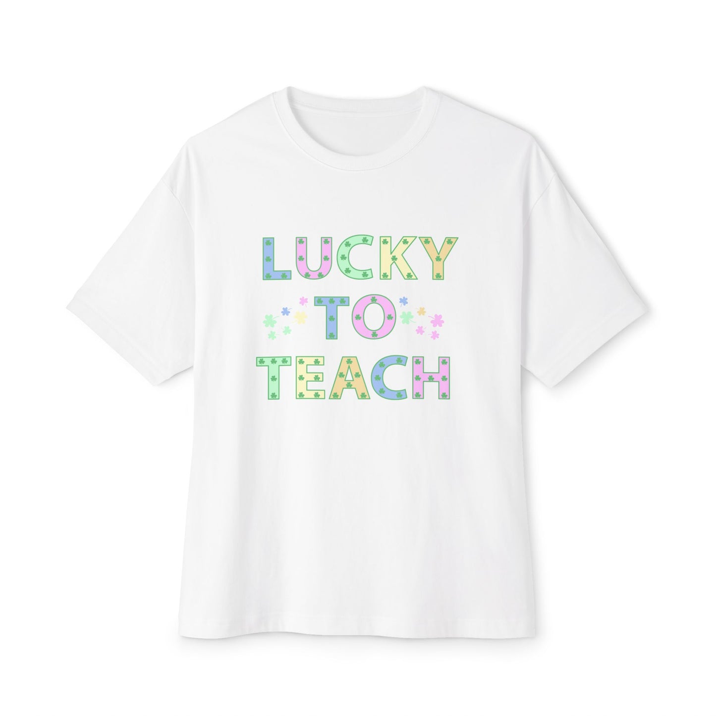 Lucky to Teach Unisex Oversized Boxy Tee