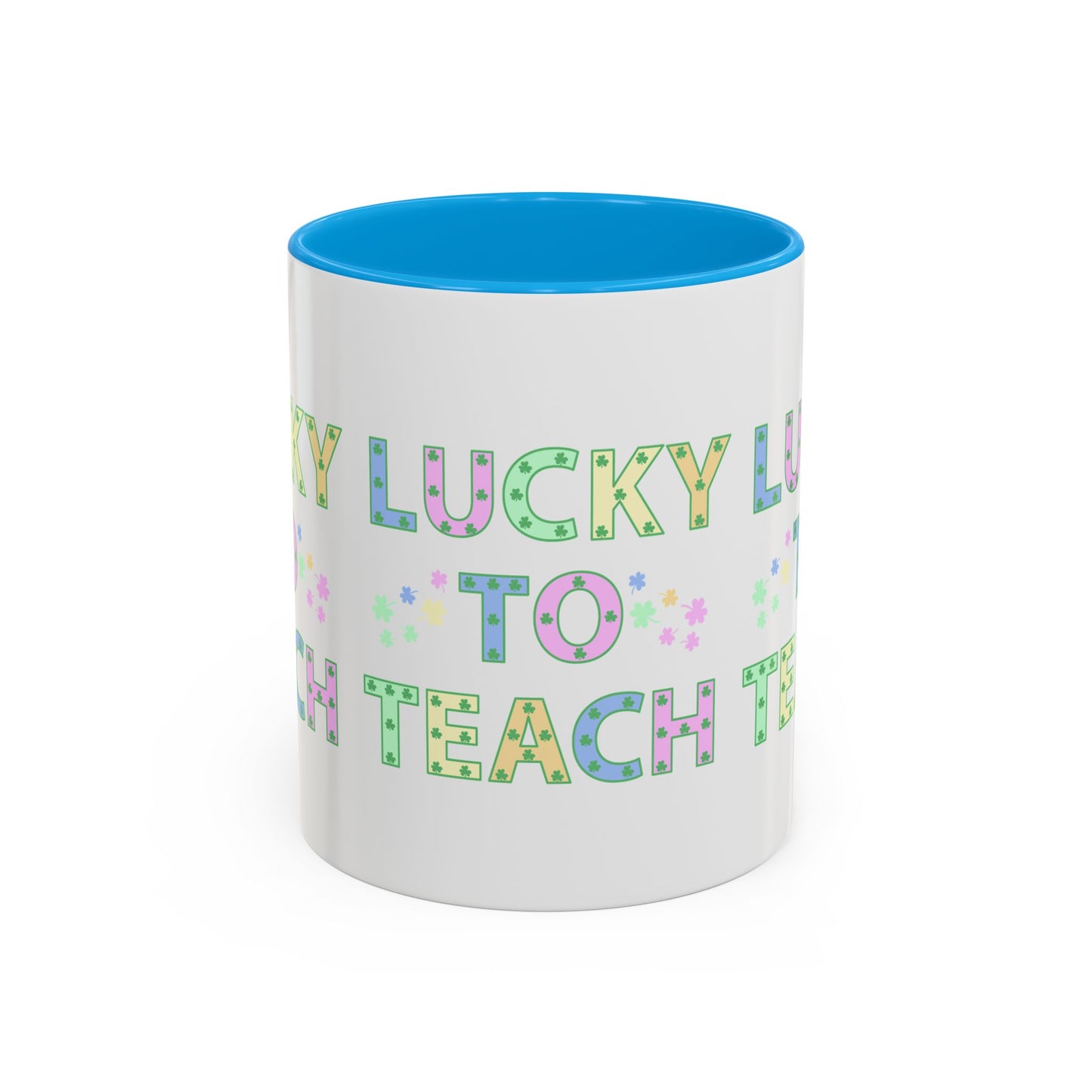 Lucky to Teach Colorful Mugs (11oz, 15oz)